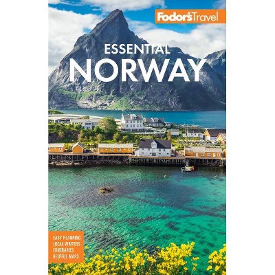 Fodor's Essential Norway - (Full-Color Travel Guide) by  Fodor's Travel Guides (Paperback)