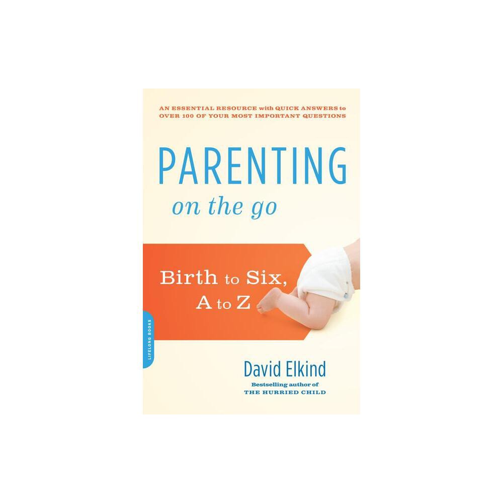 Parenting on the Go - by David Elkind (Paperback)