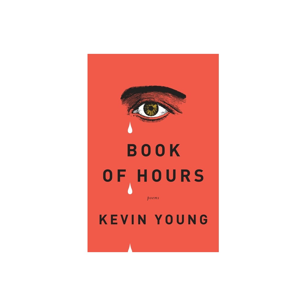 Book of Hours - by Kevin Young (Paperback)