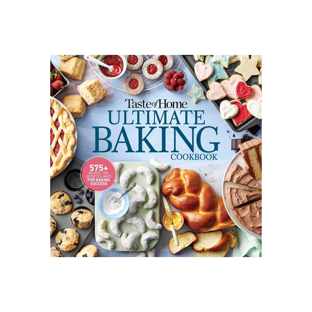 Taste of Home Ultimate Baking Cookbook - (Taste of Home Baking) (Spiral Bound)