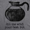 Womens Hit Me With Your Best Pot T Shirt Funny Coffee Tee - Crazy Dog Women's T Shirt - 2 of 4