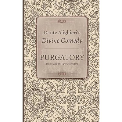 Dante Alighieri's Divine Comedy, Volume 3 and Volume 4 - (Indiana Masterpiece Editions) (Hardcover)