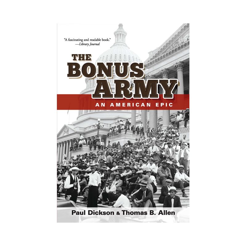The Bonus Army - by  Paul Dickson & Thomas B Allen (Paperback), 1 of 2