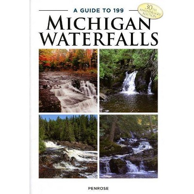  A Guide to 199 Michigan Waterfalls - 30th Edition by  Laurie Penrose (Paperback) 