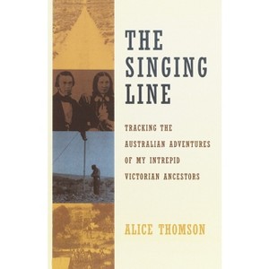 The Singing Line - by  Alice Thomson (Paperback) - 1 of 1