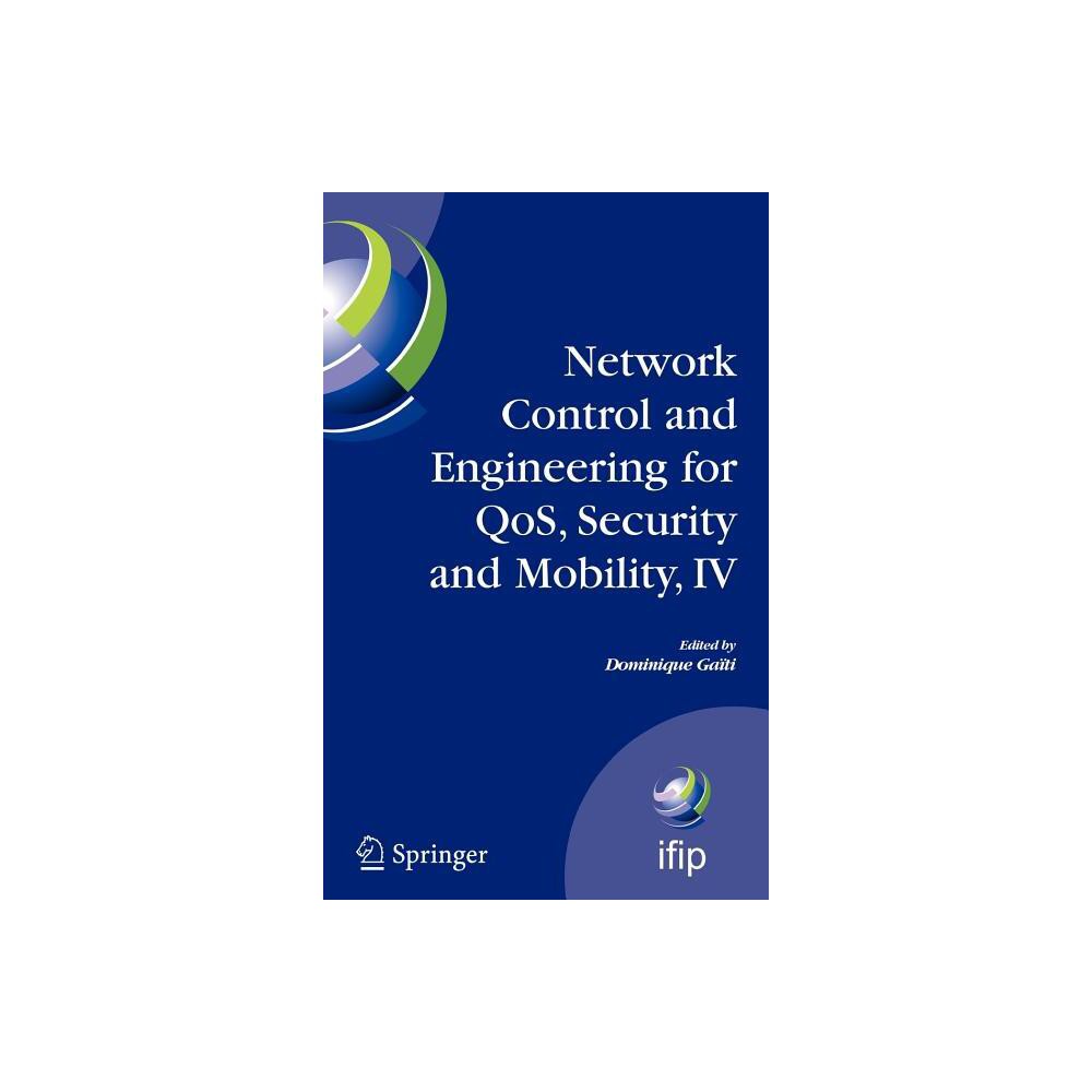 ISBN 9780387496894 product image for Network Control and Engineering for QoS, Security and Mobility, IV - (IFIP Advan | upcitemdb.com