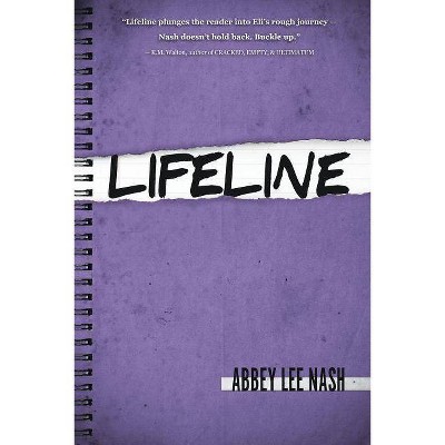 Lifeline - by  Abbey Lee Nash (Paperback)