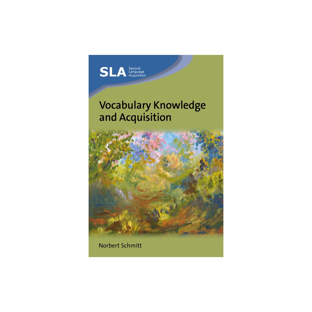 Vocabulary Knowledge and Acquisition - (Second Language Acquisition) by Norbert Schmitt (Paperback)