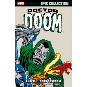 Doctor Doom Epic Collection: Enter...Doctor Doom - by  Stan Lee & Jack Kirby (Paperback) - 1 of 1