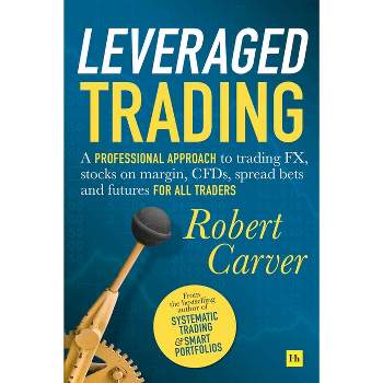 Leveraged Trading - by  Robert Carver (Hardcover)