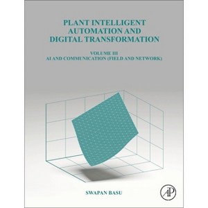 Plant Intelligent Automation and Digital Transformation - by  Swapan Basu (Hardcover) - 1 of 1