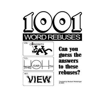 1001 Word Rebuses - by  Norbert Weissinger (Paperback)