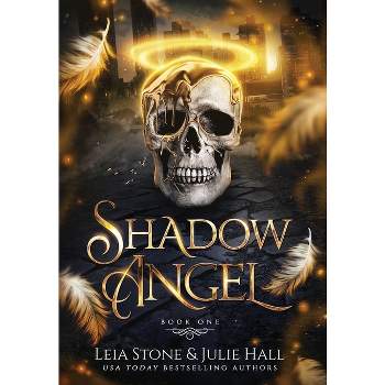 Shadow Angel - by  Leia Stone & Julie Hall (Hardcover)