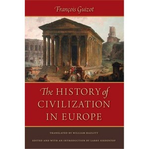 The History of Civilization in Europe - by  François Guizot (Paperback) - 1 of 1