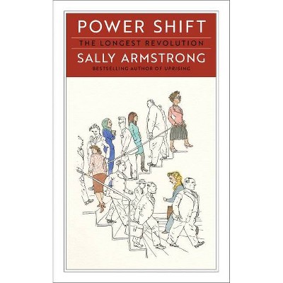 Power Shift - by  Sally Armstrong (Paperback)