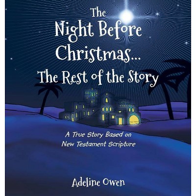 The Night Before Christmas...The Rest of the Story - by  Adeline Owen (Hardcover)