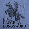 Mens Funny T Shirts Live Laugh Longsword Sarcastic Knight Graphic Novelty Tee For Men - Crazy Dog Men's T Shirt - 2 of 4
