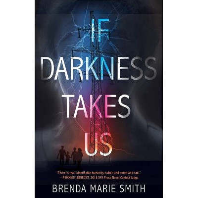 If Darkness Takes Us - by  Brenda Marie Smith (Paperback)