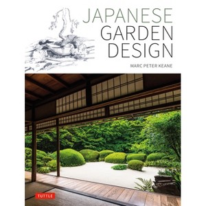 Japanese Garden Design - by  Marc Peter Keane (Hardcover) - 1 of 1
