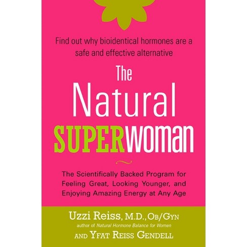 What Women Need: A successful guide to looking and feeling your best