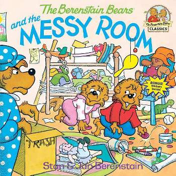 The Berenstain Bears and the Messy Room - (First Time Books(r)) by  Stan Berenstain & Jan Berenstain (Paperback)
