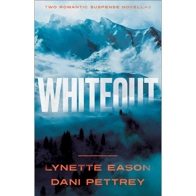 Whiteout - by  Lynette Eason & Dani Pettrey (Paperback)