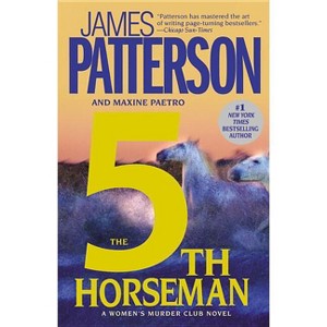The 5th Horseman - (A Women's Murder Club Thriller) by  James Patterson & Maxine Paetro (Paperback) - 1 of 1