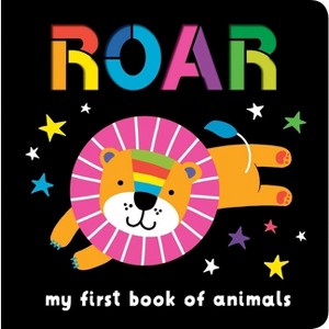 Neon Books: Roar: My First Book of Animals - by Editors of Silver Dolphin Books (Board Book) - 1 of 2