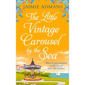 The Little Vintage Carousel by the Sea - by  Jaimie Admans (Paperback) - 1 of 1