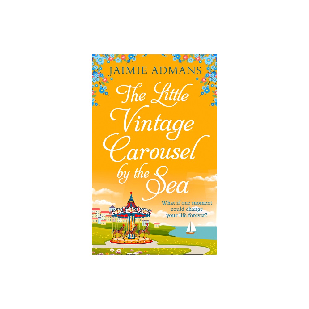 The Little Vintage Carousel by the Sea - by Jaimie Admans (Paperback)