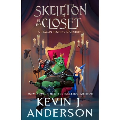 Skeleton in the Closet: A Dragon Business Adventure - by  Kevin J Anderson (Paperback)