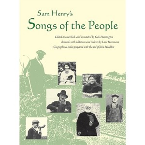 Sam Henry's Songs of the People - Annotated (Paperback) - 1 of 1