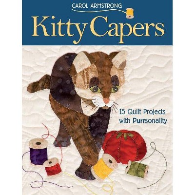 Kitty Capers - by  Carol Armstrong (Paperback)