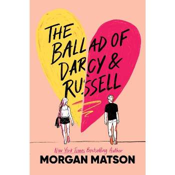 The Ballad of Darcy and Russell - by  Morgan Matson (Hardcover)