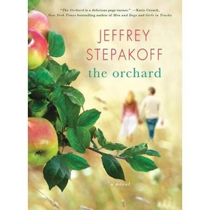 The Orchard - by  Jeffrey Stepakoff (Paperback) - 1 of 1