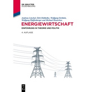 Energiewirtschaft - (De Gruyter Studium) 4th Edition (Paperback) - 1 of 1