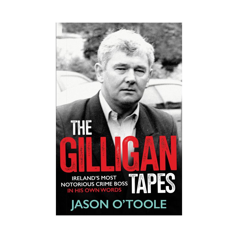 The Gilligan Tapes - by  Jason O'Toole (Paperback), 1 of 2