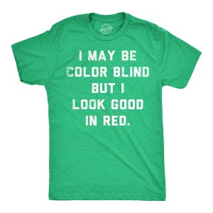 Mens Funny T Shirts I May Be Color Blind But I Look Good In Red Sarcastic Graphic Novelty Tee For Men - Crazy Dog Men's T Shirt - 1 of 4