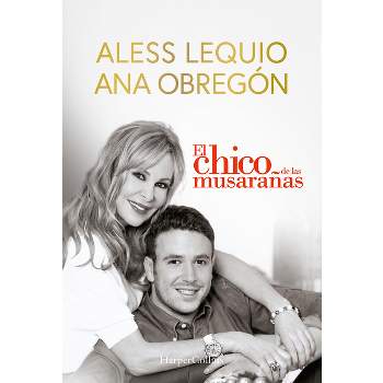 El Chico de Las Musarañas (the Shrewmouse Boy - Spanish Edition) - by  Ana Obregón (Paperback)