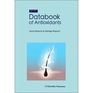 Databook of Antioxidants - 2nd Edition by  Anna Wypych & George Wypych (Hardcover) - 1 of 1