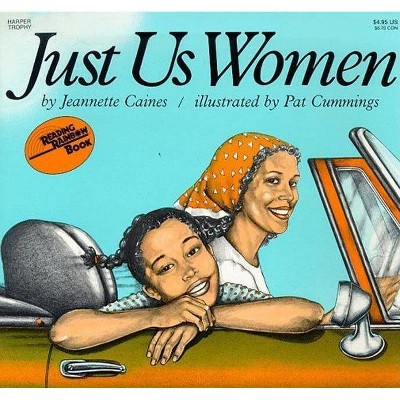 Just Us Women - (Reading Rainbow Books) by  Jeannette Caines (Paperback)