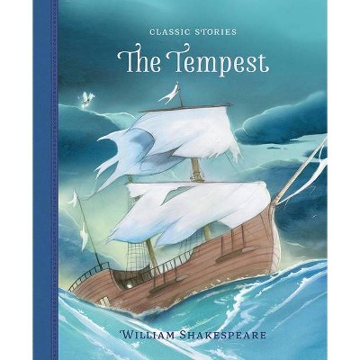 The Tempest - (Classic Stories) (Hardcover)