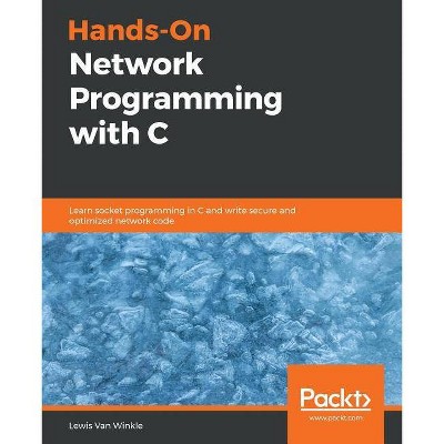 Hands-On Network Programming with C - by  Lewis Van Winkle (Paperback)