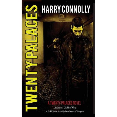 Twenty Palaces - by  Harry Connolly (Paperback)