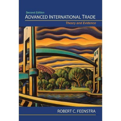 Advanced International Trade - 2nd Edition by  Robert C Feenstra (Hardcover)