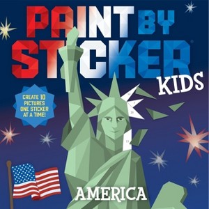 Paint by Sticker Kids: America - by  Workman Publishing (Paperback) - 1 of 1