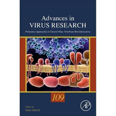 Proteomics Approaches to Unravel Virus - Vertebrate Host Interactions, 109 - (Advances in Virus Research) (Hardcover)