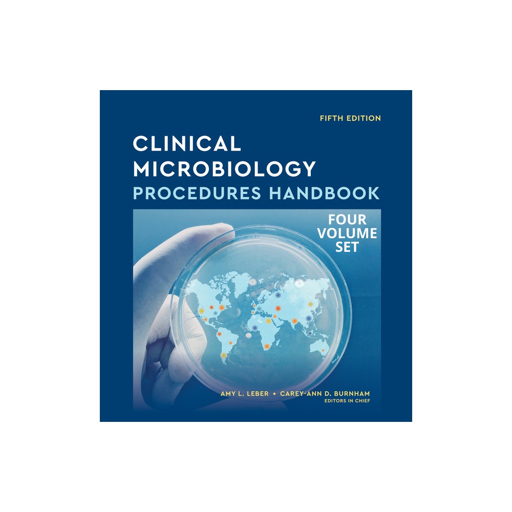 Clinical Microbiology Procedures Handbook, Multi-Volume - (ASM Books) 5th Edition by Amy L Leber & Carey-Ann D Burnham (Hardcover)
