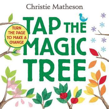Tap The Magic Tree - By Christie Matheson ( Hardcover )