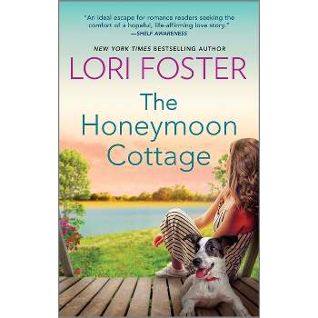 The Honeymoon Cottage - by  Lori Foster (Paperback)